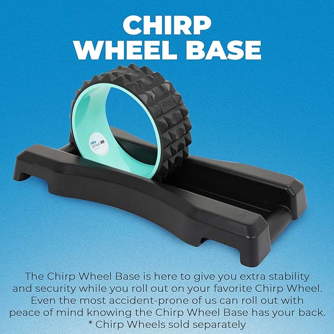 Chirp Wheel Base - No-Balance Needed, Stability & Support for Wheel Rollers, Achieve Deep, Satisfying Massages, Reliable Design, Compatible with All Chirp Wheels Except XL (Chirp Wheels Not Included)